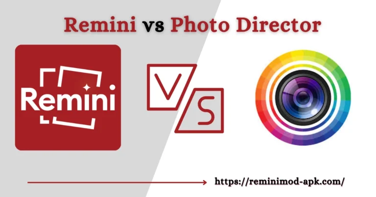 Remini vs Photo Director comparison
